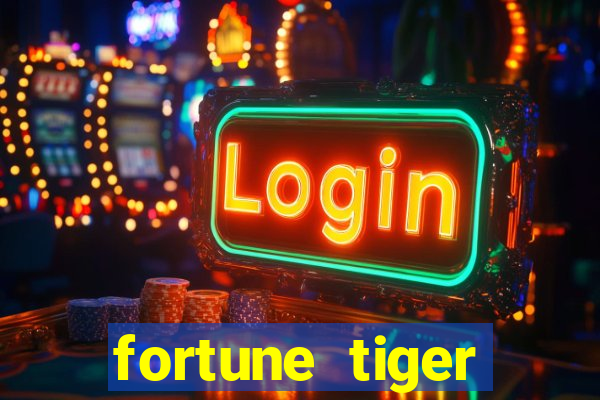 fortune tiger minimo 1 real